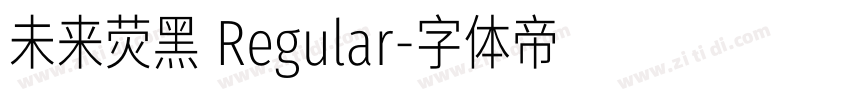 未来荧黑 Regular字体转换